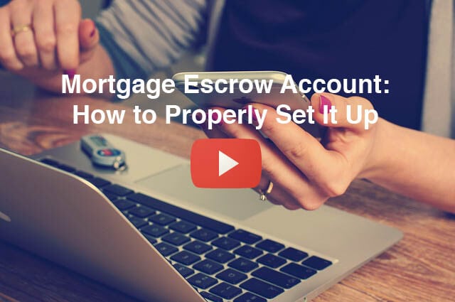 Mortgage-Escrow-Account-How-to-Properly-Set-It-Up.jpg