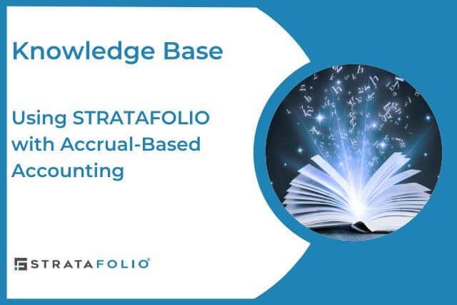 Using STRATAFOLIO with Accrual-Based Accounting