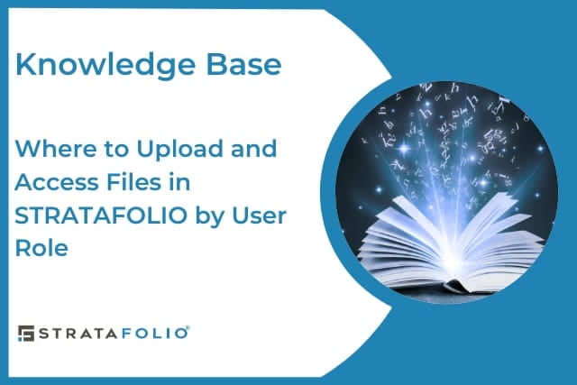 Where to Upload and Access Files in STRATAFOLIO by User Role-kb