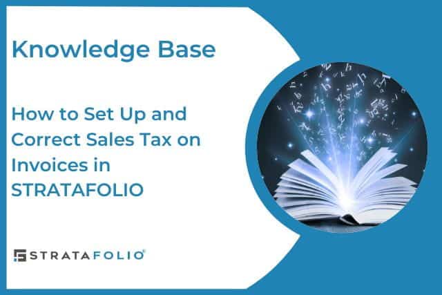 How to Set Up and Correct Sales Tax on Invoices in STRATAFOLIO-kb